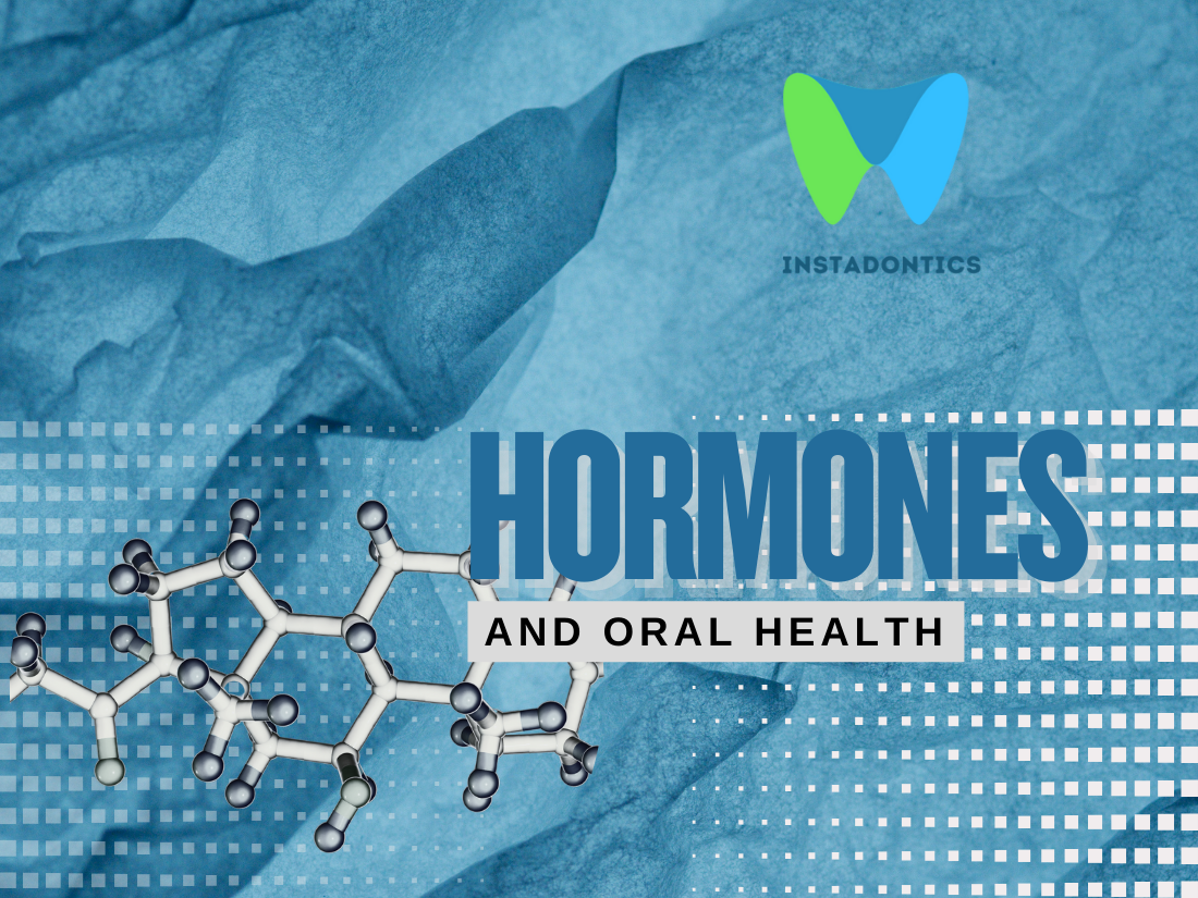How Hormones Affect Gum Health | The Surprising Connection | instadontics