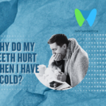 Why Do My Teeth Hurt When I Have a Cold?