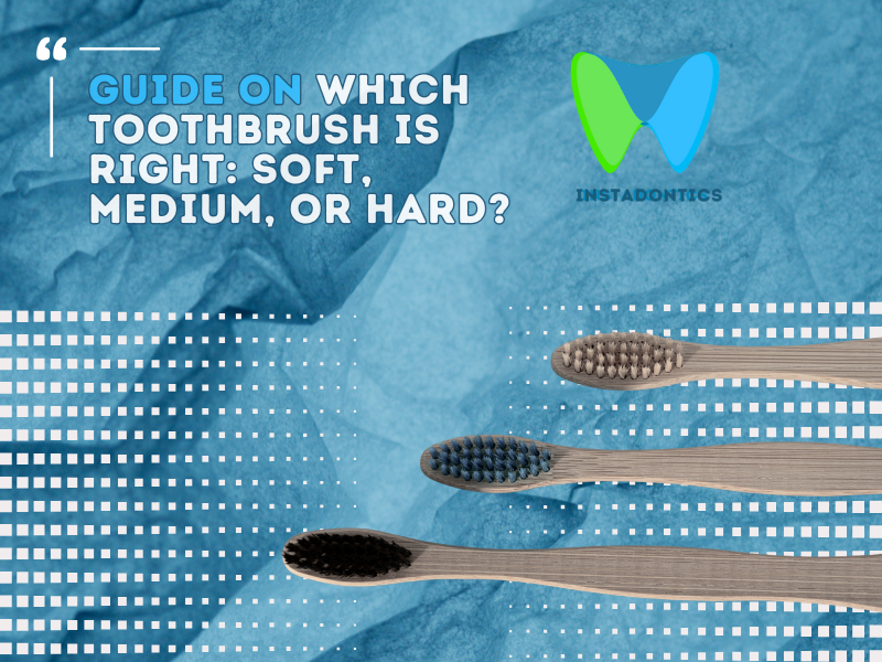 Which Toothbrush is Best Soft, Medium, or Hard? Tool To Decide