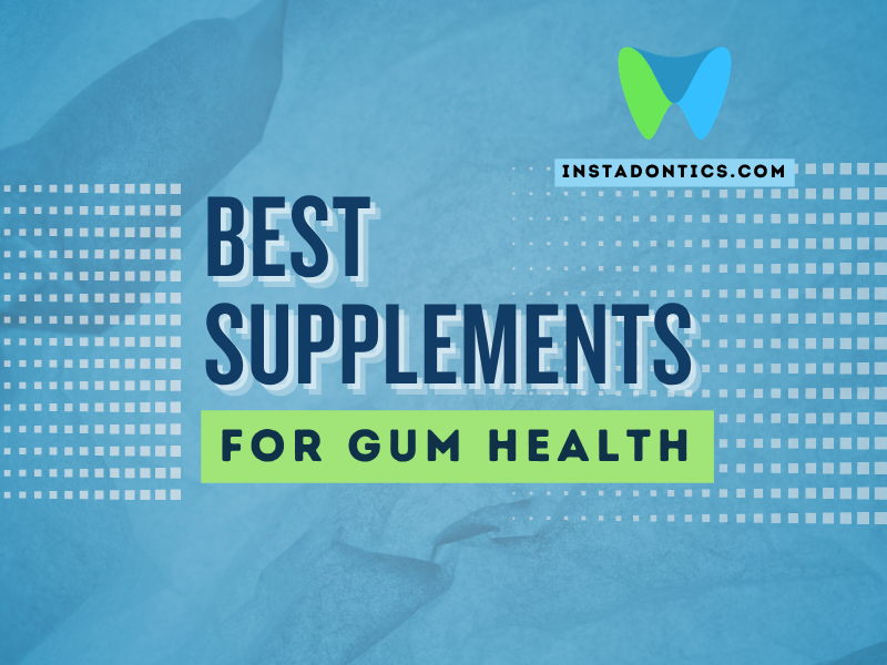 Best Supplements for Gum Health