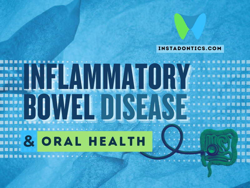 How Inflammatory Bowel Disease Affects the Oral Cavity