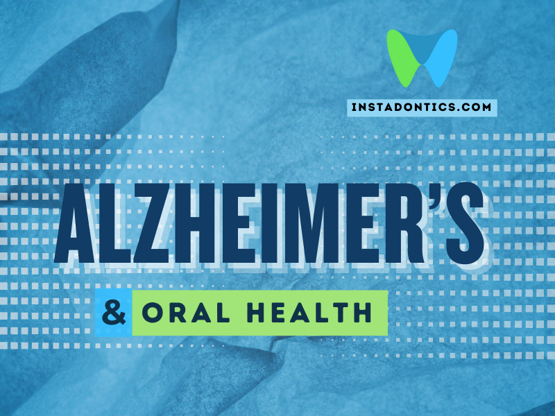 Alzheimer’s and Oral Health: