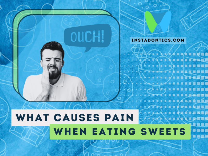 What Causes Tooth Pain When Eating Sweets?