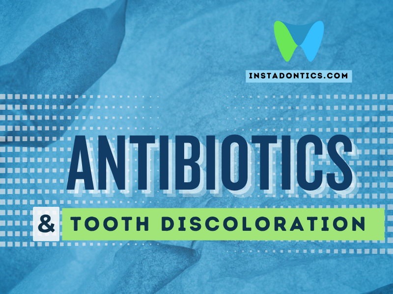 antibiotics and tooth discoloration
