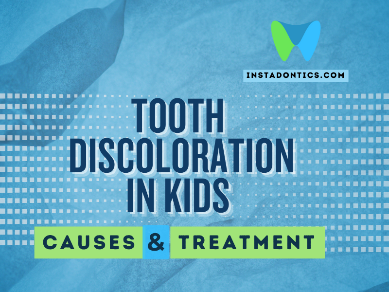 Teeth Discoloration in Children: Causes and Treatments