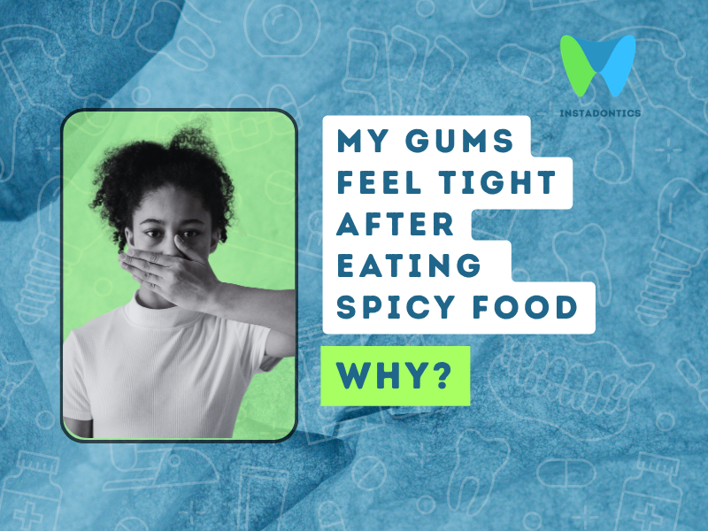 Gums Feeling Tight After Spicy Food